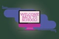 Text sign showing Welcome Back To School. Conceptual photo Return to classroom Study again Education Motivation Mounted