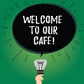 Text sign showing Welcome To Our Cafe. Conceptual photo Greeting receiving showing in restaurant good attention Blank Royalty Free Stock Photo