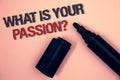 Text sign showing What 'S Your Passion Question. Conceptual photo asking someone about his dreams and hopes Pinkish platform black Royalty Free Stock Photo