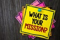 Text sign showing What Is Your Mission Question. Conceptual photo Positive goal focusing on achieving success Wooden background id