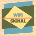 Text sign showing Wifi Signal. Conceptual photo provide wireless highspeed Internet and network connections Asymmetrical uneven