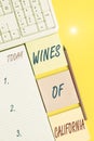 Text sign showing Wines Of California. Conceptual photo Best Winemakers in the USA Export Quality Beverage Empty papers