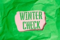 Text sign showing Winter Check. Conceptual photo Coldest Season Maintenance Preparedness Snow Shovel Hiemal Green