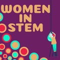 Text sign showing Women In Stem. Concept meaning Science Technology Engineering Mathematics Scientist Research