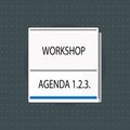 Text sign showing Workshop Agenda 1.2.3.. Conceptual photo help to ensure that Event Stays on Schedule