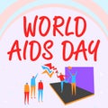 Text sign showing World Aids Day. Concept meaning World Aids Day Illustration Of Couple On Stage Making Announcement To