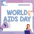 Text sign showing World Aids Day. Word Written on World Aids Day Woman Drawing Sitting Working Next To Megaphone Making