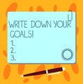 Text sign showing Write Down Your Goals. Conceptual photo Make a list of your objective to stay motivated Blank Square Royalty Free Stock Photo