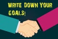 Text sign showing Write Down Your Goals. Conceptual photo Make a list of your objective to stay motivated Hu analysis Royalty Free Stock Photo