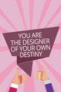 Text sign showing You Are The Designer Of Your Own Destiny. Conceptual photo Embrace life Make changes Man woman hands thumbs up a Royalty Free Stock Photo