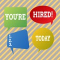 Text sign showing You Re Hired. Conceptual photo New employee recruited Worker selected.