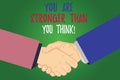 Text sign showing You Are Stronger Than You Think. Conceptual photo Adaptability Strength to overcome obstacles Hu Royalty Free Stock Photo
