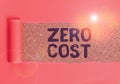 Text sign showing Zero Cost. Conceptual photo business decision that does not entail any expense to execute Cardboard Royalty Free Stock Photo