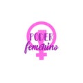 Text in Spanish: Girl power. Feminism quote, woman motivational slogan. lettering. Vector design. Poder femenino