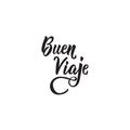 Text in Spanish: Have a nice trip. calligraphy vector illustration. Royalty Free Stock Photo