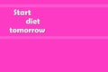 Text Start Diet. The word Diet. Diet on a pink background. Slimming and burning.