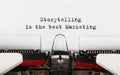 Text Storytelling is the best Marketing typed on typewriter