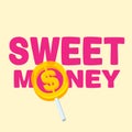 Text sweet money with lollipop Royalty Free Stock Photo