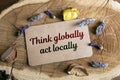 Think globally, act locally Royalty Free Stock Photo