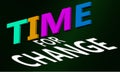 Text \'time for change\' on a green background