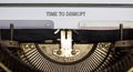 Text `time to disrupt` typed on retro typewriter. Business concept. Beautiful background Royalty Free Stock Photo