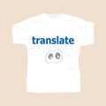 Text Translate. Education concept . Man wearing white blank t-shirt