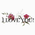 Text . Trendy floral card, hand drawn vector illustration. Vintage lettering I love you with flower print slogan for design Royalty Free Stock Photo