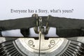 Everyone has a story, what's yours text typed on an old classic typewriter. Royalty Free Stock Photo