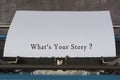 What's your story text typed on an old classic typewriter. Royalty Free Stock Photo