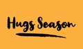 Hugs Season Text Typography Stylish Lettering Phrase Vector Design