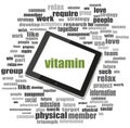 Text vitamin. Heath care concept . Word collage with tablet pc