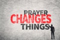 Text on wall, Prayer Changes Things Royalty Free Stock Photo
