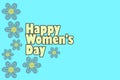 Text Women's Day. Postcard March 8 on a blue background. 8 March holiday concept.