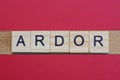 text the word ardor from gray wooden small letters