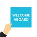 text writing Welcome Aboard Royalty Free Stock Photo
