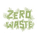 Text zero waste and plants on white background