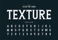 Texture font and grunge alphabet , Rough writing style typeface letter and number design