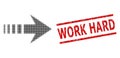 Textured Work Hard Seal and Halftone Dotted Send Right
