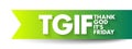 TGIF - Thank God It\'s Friday acronym, concept background