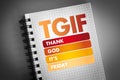 TGIF - Thank God It`s Friday acronym