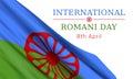 8th of April - International Romani Day. Illustration with a realistic Romani flag and text.