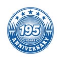 195 years anniversary celebration. 195th anniversary logo design. 195years logo. Royalty Free Stock Photo