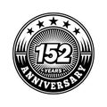 152 years anniversary celebration. 152nd anniversary logo design. 152years logo. Royalty Free Stock Photo