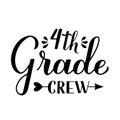 4th Grade Crew calligraphy hand lettering isolated on white. First day of school. Vector template for typography poster