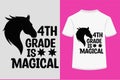 About 4th Grade Is Magical T-shirt Design