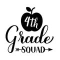 4th Grade squad calligraphy hand lettering isolated on white. First day of school. Vector template for typography poster