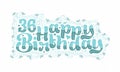 36th Happy Birthday lettering, 36 years Birthday beautiful typography design with aqua dots, lines, and leaves