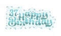 37th Happy Birthday lettering, 37 years Birthday beautiful typography design with aqua dots, lines, and leaves