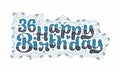 36th Happy Birthday lettering, 36 years Birthday beautiful typography design with blue and black dots, lines, and leaves