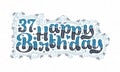 37th Happy Birthday lettering, 37 years Birthday beautiful typography design with blue and black dots, lines, and leaves